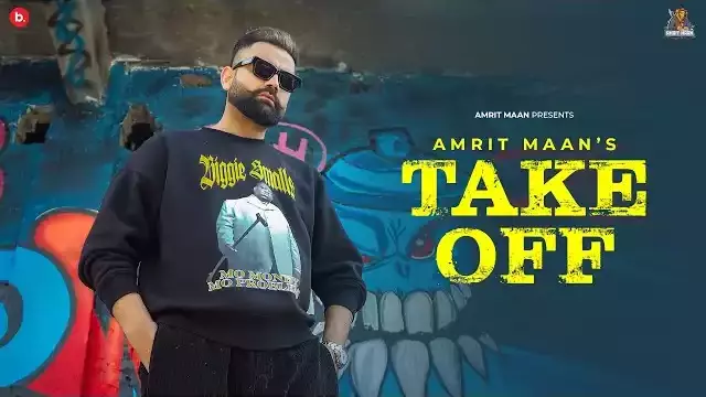 TAKE OFF Lyrics - Amrit Maan | Kaydee