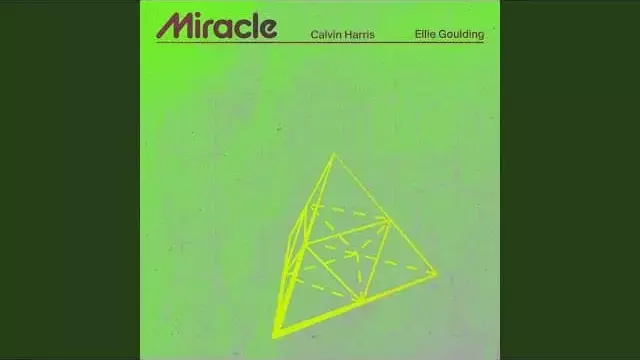 Miracle Lyrics - Calvin Harris & Ellie Goulding
