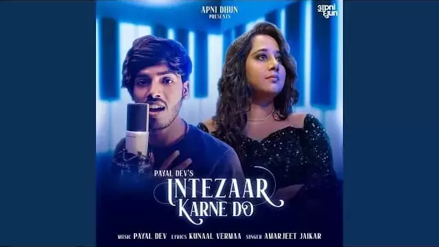 Amarjeet Jaikar - Intezaar Karne Do Lyrics