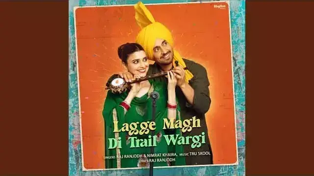 Lagge Magh Di Trail Wargi Lyrics - Nimrat Khaira