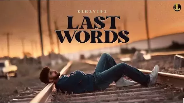 Last Words Lyrics - Zehr Vibe