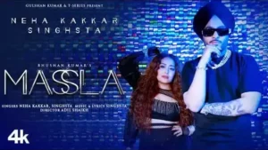 Massla Lyrics - Neha Kakkar & Singhsta