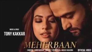 Meherbaan Lyrics - Sonu Kakkar & Tony Kakkar