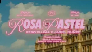 Rosa Pastel Lyrics [LETRA] - Peso Pluma ft. Jasiel Nuñez