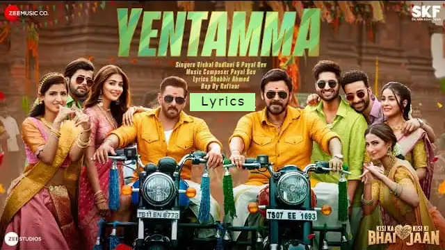 Yentamma Lyrics - Kisi Ka Bhai Kisi Ki Jaan
