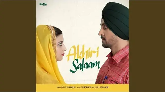 Akhiri Salaam Lyrics (Jodi) - Diljit Dosanjh