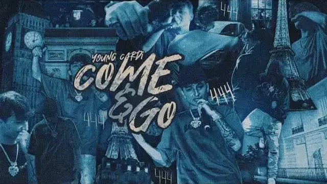 COME & GO Lyrics - Young Cardi