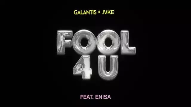Fool 4 U Lyrics - Galantis & JVKE (feat. Enisa)