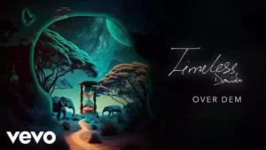 OVER DEM Lyrics (EP - Timeless) - Davido