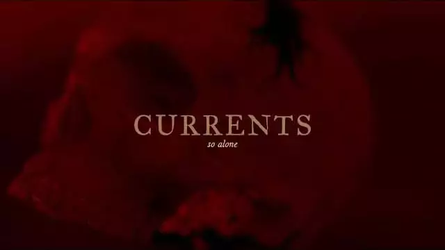 So Alone Lyrics - Currents