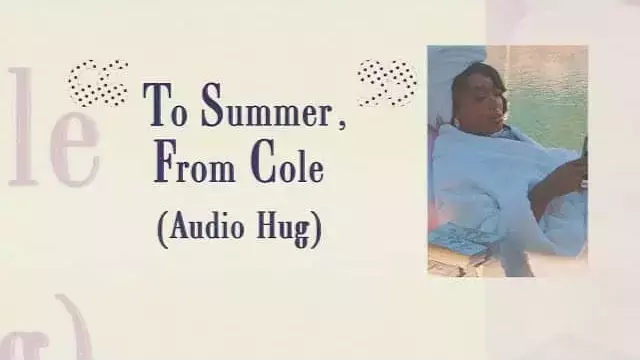 To Summer, From Cole (Audio Hug) Lyrics - Summer Walker