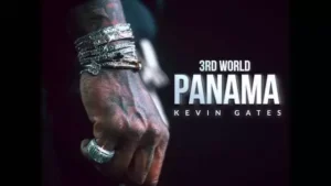 3rd World Panama Lyrics - Kevin Gates