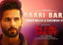 Baari Barsi Lyrics (Bloody Daddy) – Shahid Mallya