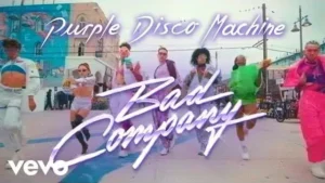 Bad Company Lyrics - Purple Disco Machine Bad Company Lyrics - Purple Disco Machine