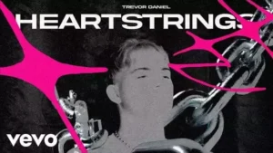 Heartstrings Lyrics - Trevor Daniel