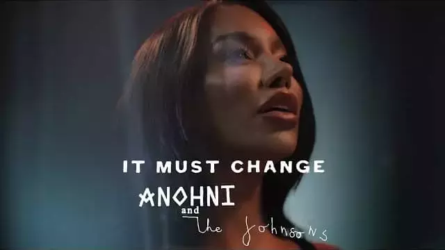 It Must Change Lyrics - ANOHNI
