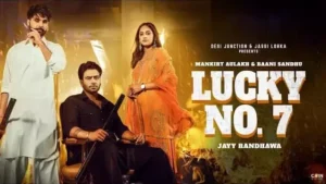 Lucky No.7 Lyrics – Mankirt Aulakh (feat. Baani Sandhu)