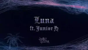 LUNA Lyrics [LETRA] - Peso Pluma (feat. Junior H)