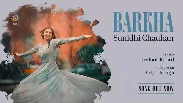 Barkha Lyrics - Sunidhi Chauhan | Arijit Singh