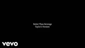 Better Than Revenge (Taylor’s Version) Lyrics - Taylor Swift