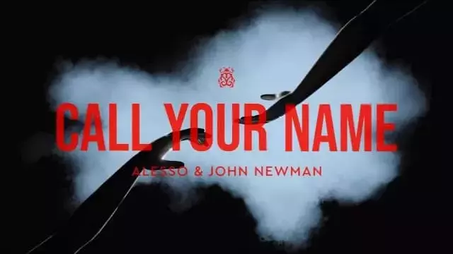 Call Your Name Lyrics - John Newman (feat. Alesso)