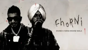Chorni Lyrics - Sidhu Moose Wala (feat. Divine)
