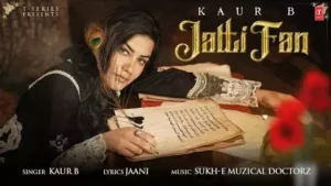 Jatti Fan Lyrics - Kaur B (feat. Jaani & Sukh E)