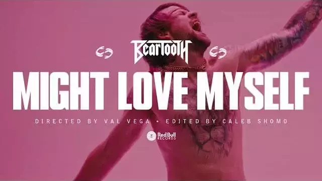 Might Love Myself Lyrics - Beartooth