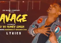 Savage Lyrics – Honey Singh ft. Nushrratt Bharuccha
