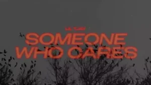 Someone Who Cares Lyrics (222) - Lil Tjay