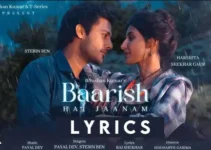 Baarish Hai Jaanam Lyrics – Stebin Ben (ft. Payal Dev)