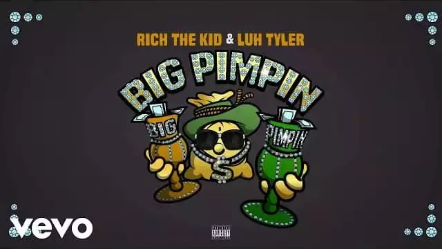 Big Pimpin’ Lyrics - Rich The Kid (ft. Luh Tyler)