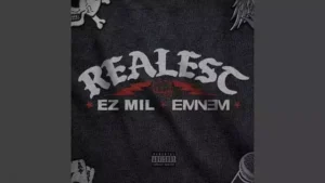 Realest Lyrics - Ez Mil (feat. Eminem)