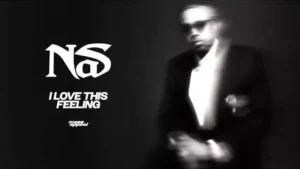 I Love This Feeling Lyrics - Nas