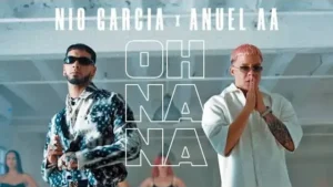Oh Na Na Lyrics - Anuel AA (feat. Nio Garcia)