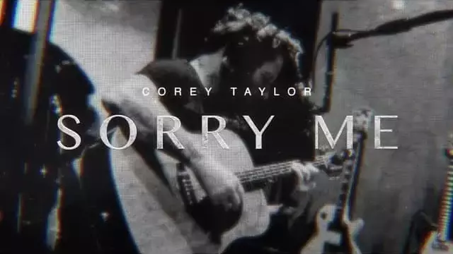Sorry Me Lyrics - Corey Taylor