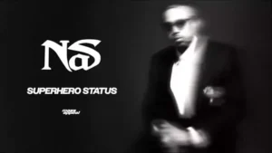 Superhero Status Lyrics - Nas