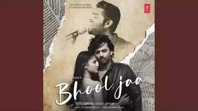 Bhool Ja Lyrics - Arijit Singh