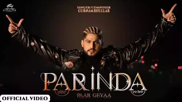 Parinda Paar Geya Lyrics - Gurnam Bhullar