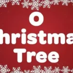O Christmas Tree Lyrics – Christmas Songs