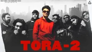 Tora 2 Lyrics – Sumit Goswami