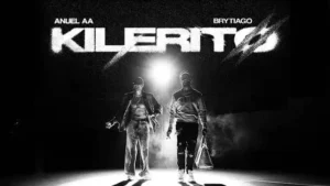 Kilerito Lyrics – Brytiago (feat. Anuel AA)