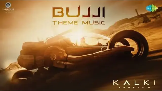 Bujji Theme Music Lyrics - Kalki 2898 AD