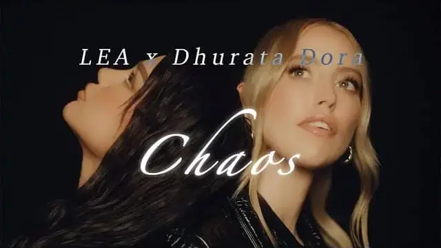 Chaos Lyrics - LEA (feat. Dhurata Dora)