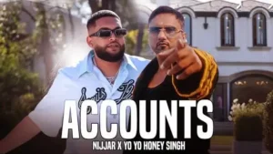Accounts Lyrics - Nijjar Feat. ‪Yo Yo Honey Singh‬