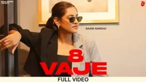 8 Vaje Lyrics - Baani Sandhu (feat. Shree Brar)