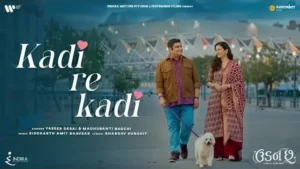 Kadi Re Kadi Lyrics - Udan Chhoo | Yasser Desai