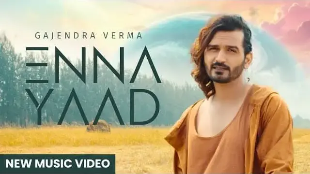 Enna Yaad (Lyrics In English) - Gajendra Verma