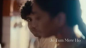 Jo Tum Mere Ho (Lyrics In English) - Anuv Jain