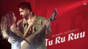 Tu Ru Ruu Lyrics - Harrdy Sandhu